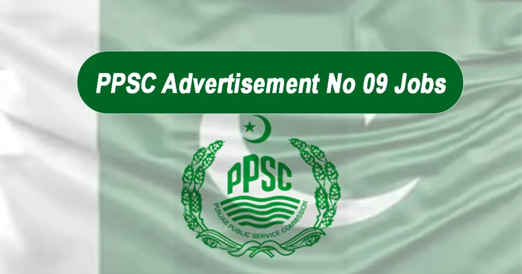 PPSC Advertisement No 09 Jobs 2024 